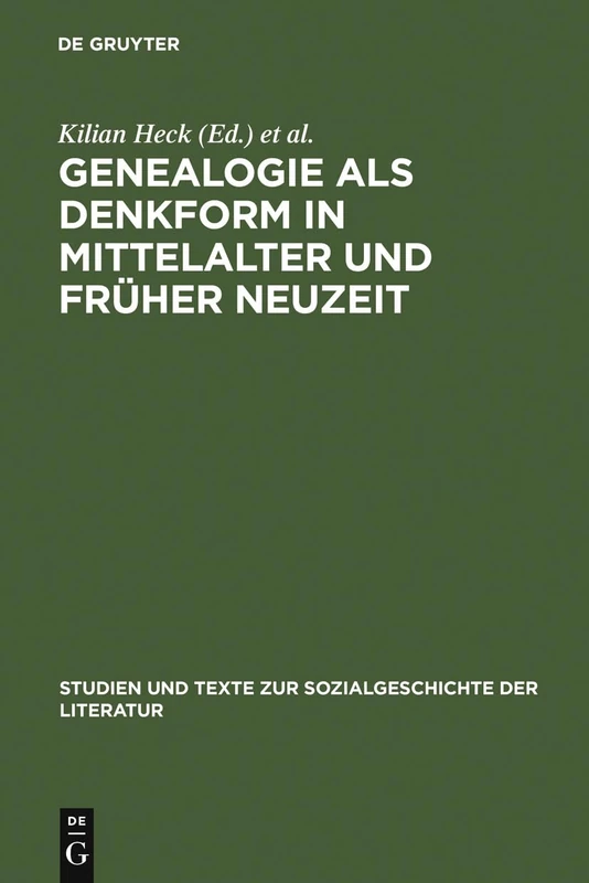 Genealogie als Denkform in Mittelalter und Früher Neuzeit: 80 (Studien Und Texte Zur Sozialgeschichte der Literatur)