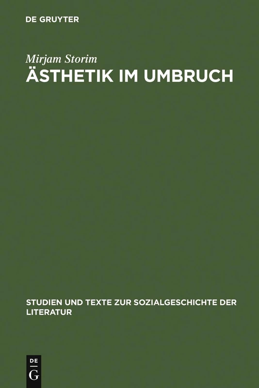 Ästhetik Im Umbruch: Zur Funktion Der >Rede Über Kunst: 88 (Studien Und Texte Zur Sozialgeschichte der Literatur)