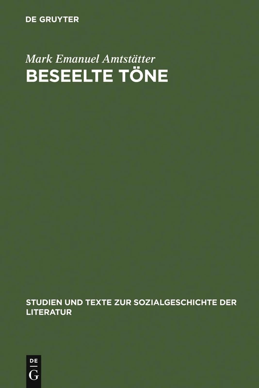 Beseelte Töne: Die Sprache des Körpers und der Dichtung in Klopstocks Eislaufoden: 107 (Studien Und Texte Zur Sozialgeschichte Der Literatur S., 107)