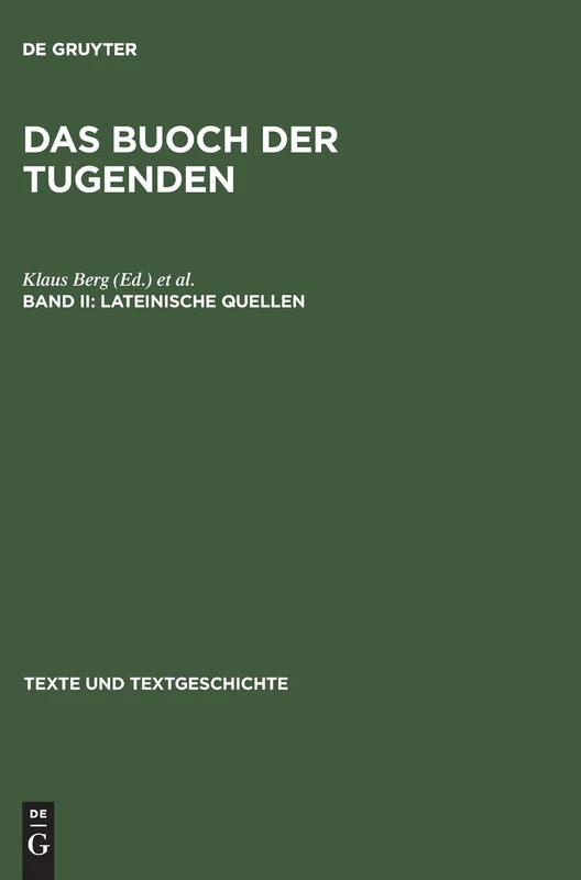 Das buoch der tugenden, Band II, Lateinische Quellen: 7 (Texte Und Textgeschichte)