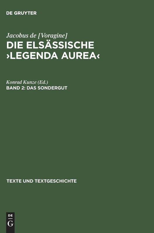Die elsässische >Legenda aurea: 10 (Texte Und Textgeschichte)