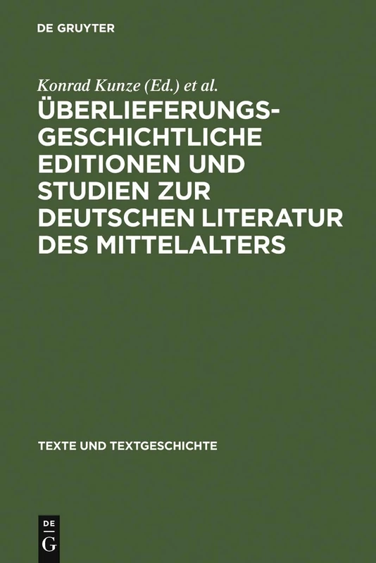 Überlieferungsgeschichtliche Editionen und Studien zur deutschen Literatur des Mittelalters: Kurt Ruh Zum 75. Geburtstag: 31 (Texte Und Textgeschichte) - Image 1