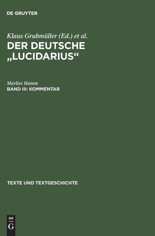 Der deutsche "Lucidarius", Band III, Kommentar: 37 (Texte Und Textgeschichte)