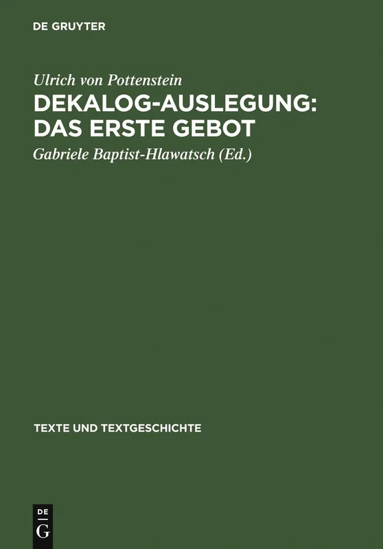 Dekalog-Auslegung: Das erste Gebot: 43 (Texte Und Textgeschichte)