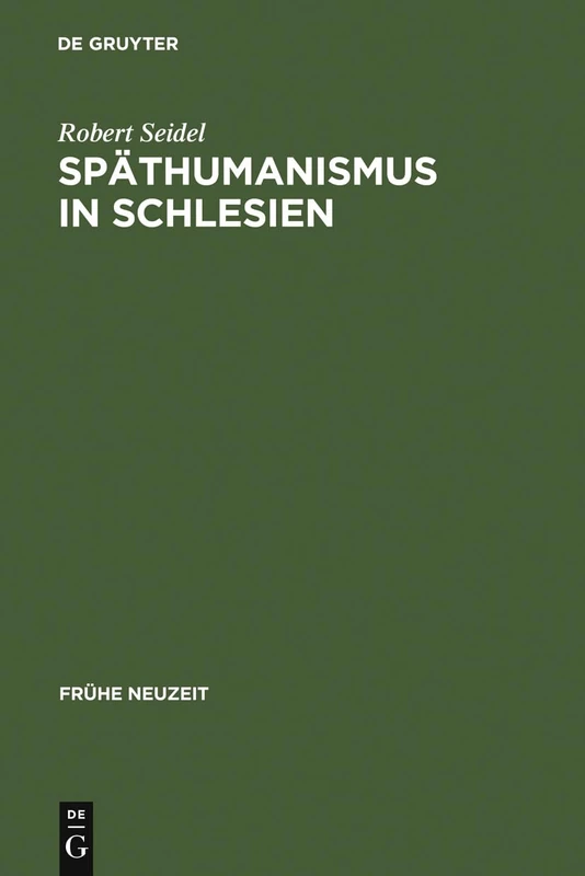 Späthumanismus in Schlesien: Caspar Dornau (1577-1631). Leben Und Werk: 20 (Frühe Neuzeit) - Image 1