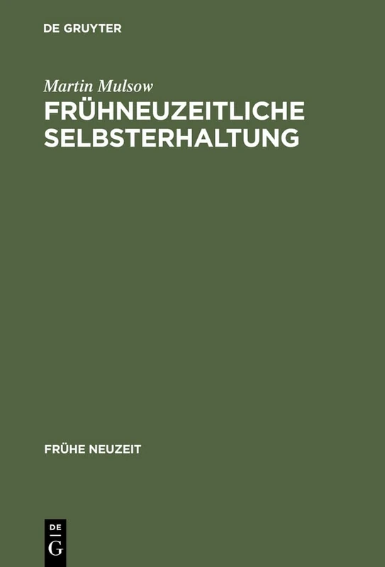 Frühneuzeitliche Selbsterhaltung: Telesio Und Die Naturphilosophie Der Renaissance: 41 (Frühe Neuzeit)