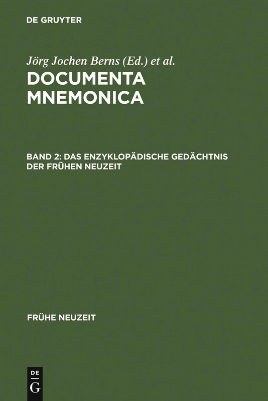 Das enzyklopädische Gedächtnis der Frühen Neuzeit: Enzyklopädie- Und Lexikonartikel Zur Mnemonik [Documenta Mnemonica, Band Ii]: 43