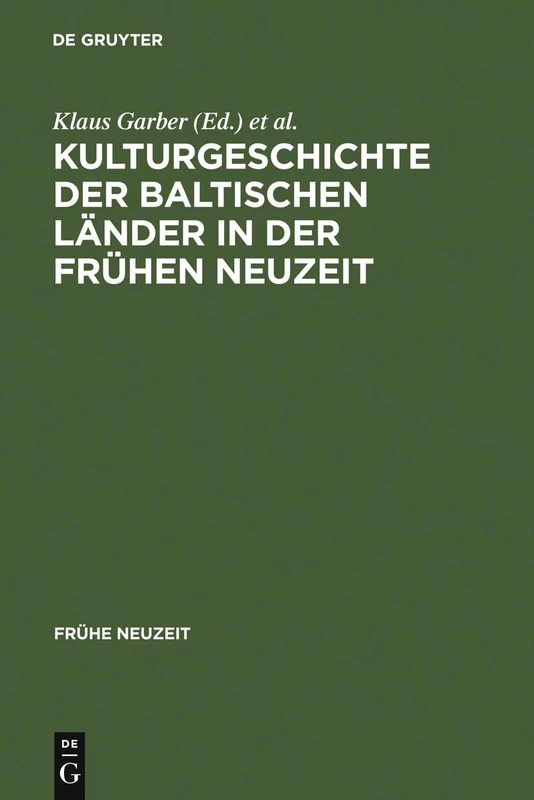 Kulturgeschichte der baltischen Länder in der Frühen Neuzeit: Mit Einem Ausblick in Die Moderne: 87