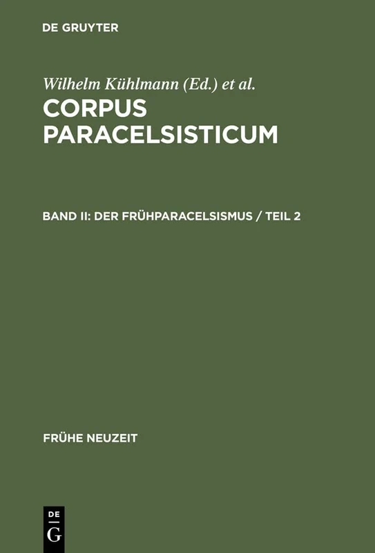 Der Frühparacelsismus / Teil 2: 89 (Fruhe Neuzeit, 89)