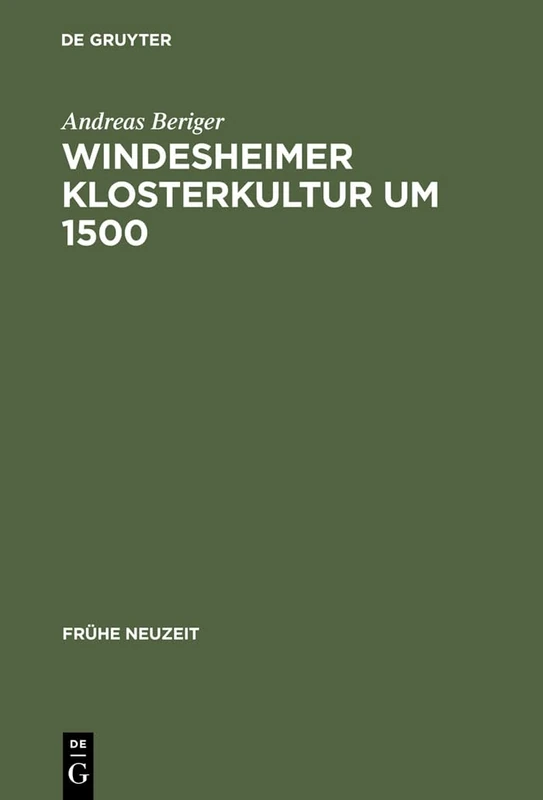 Windesheimer Klosterkultur um 1500: Vita, Werk Und Lebenswelt Des Rutger Sycamber: 96 (Frühe Neuzeit)