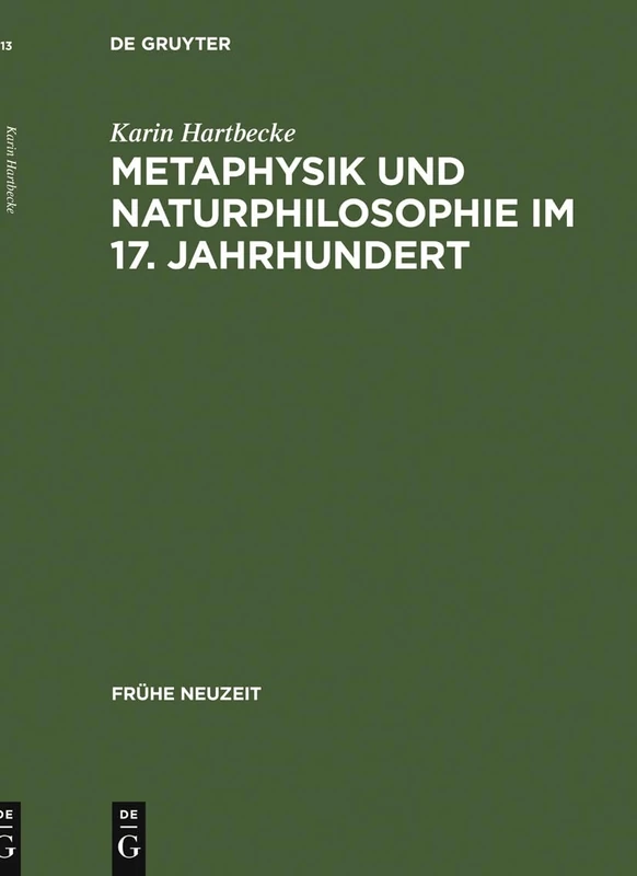 Metaphysik und Naturphilosophie im 17. Jahrhundert: Francis Glissons Substanztheorie in Ihrem Ideengeschichtlichen Kontext: 113 (Frühe Neuzeit) - Image 1