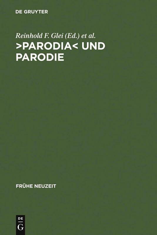 >Parodia: Aspekte Intertextuellen Schreibens in Der Lateinischen Literatur Der Frühen Neuzeit: 120