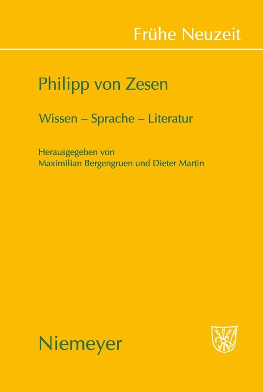 Philipp von Zesen: Wissen - Sprache - Literatur: 130 (Frühe Neuzeit)