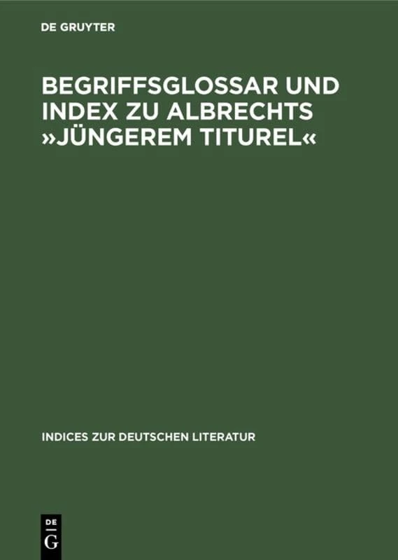 De Gruyter Begriffsglossar Und Index Zu Albrechts-Jungerem Titurel