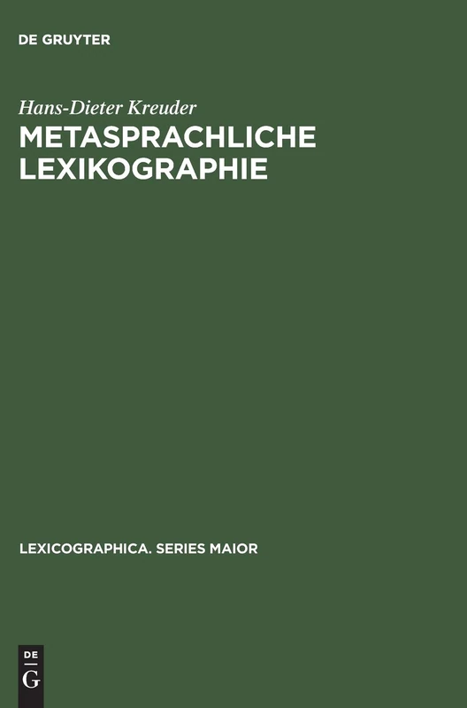 Metasprachliche Lexikographie: Untersuchungen Zur Kodifizierung Der Linguistischen Terminologie: 114 (Lexicographica. Series Maior)