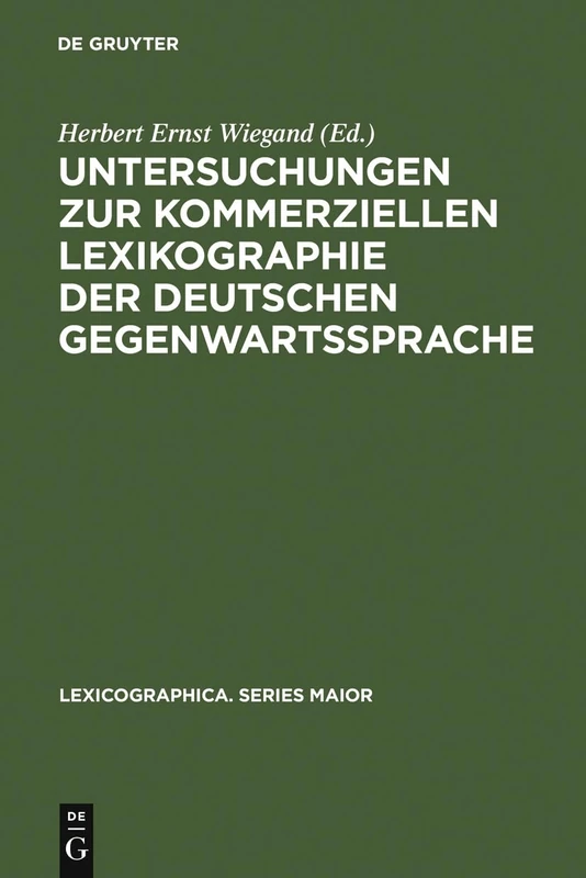 Untersuchungen Zur Kommerziellen Lexikographie Der Deutschen Gegenwartssprache. Band 2: 121 (Lexicographica. Series Maior)