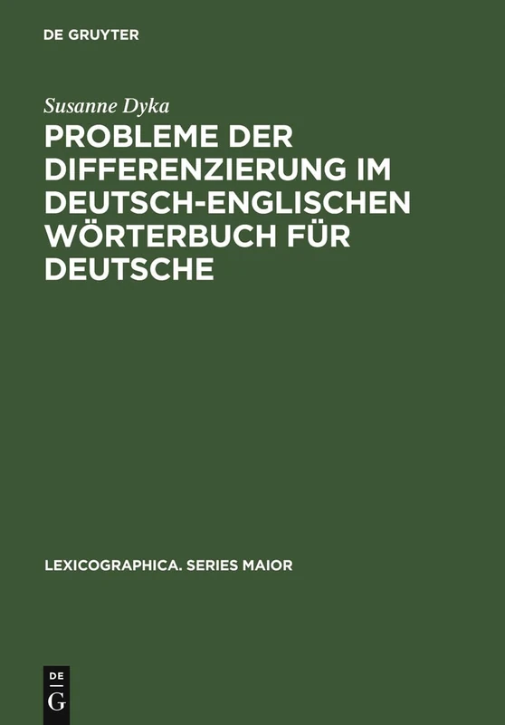 Probleme Der Differenzierung Im Deutsch-Englischen Wörterbuch Für Deutsche: 127 (Lexicographica. Series Maior)