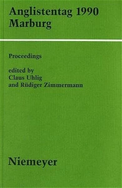 Proceedings / Anglistentag 1990 Marburg (Proceedings of the Conference of the German Association of University Teachers of English, 12)