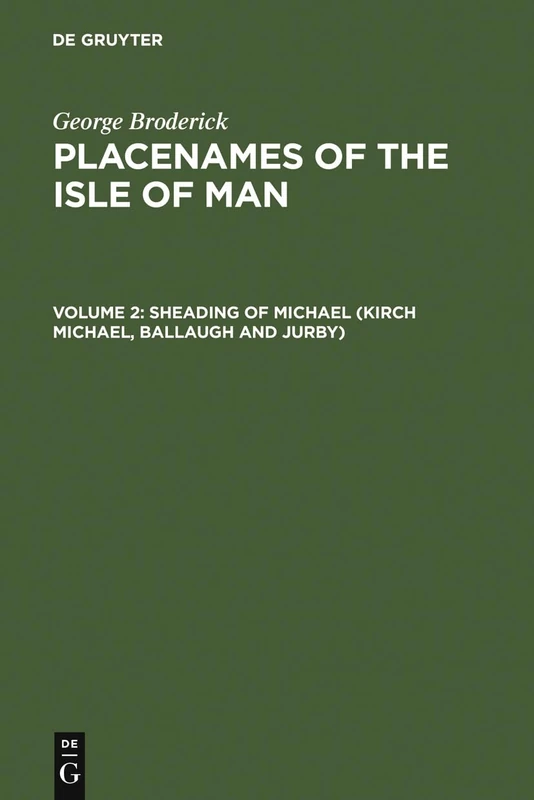Place-Names of the Isle of Man: Sheading of Michael (Kirk Michael, Ballaugh and Jurby) v. 2