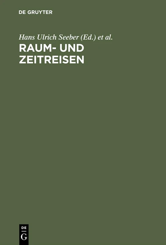 Raum- und Zeitreisen: Studien Zur Literatur Und Kultur Des 19. Und 20. Jahrhunderts
