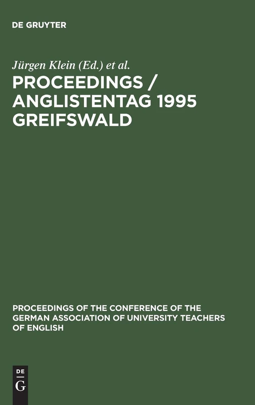 Proceedings / Anglistentag 1995 Greifswald: 17 (Proceedings of the Conference of the German Association of University Teachers of English, 17)