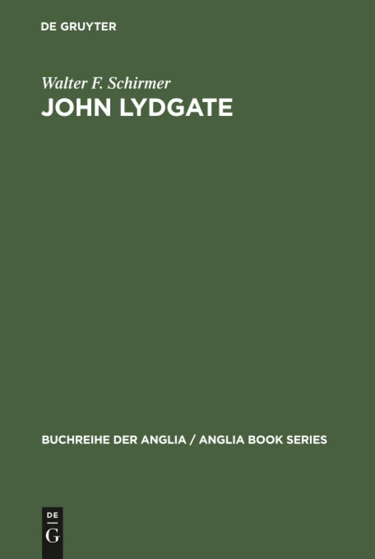 John Lydgate: Ein Kulturbild Aus Dem 15. Jahrhundert: 1 (Buchreihe Der Anglia / Anglia Book)