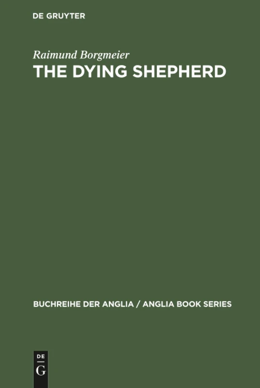 The Dying Shepherd: Die Tradition Der Englischen Ekloge Von Pope Bis Wordsworth: 17 (Buchreihe Der Anglia / Anglia Book) - Image 1
