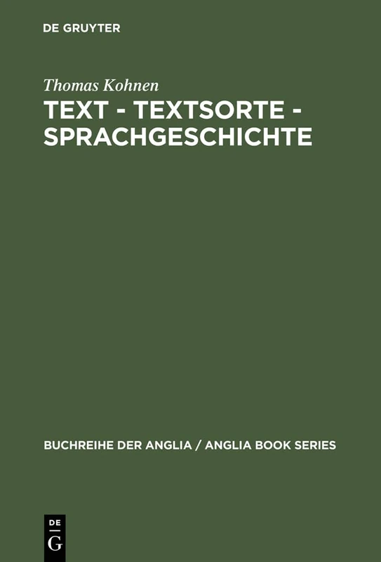 Text - Textsorte - Sprachgeschichte: Englische Partizipial- und Gerundialkonstruktionen 1100 bis 1700: 37 (Buchreihe Der Anglia / Anglia Book Series, 37) - Image 1