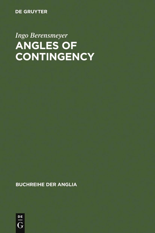 Angles of Contingency: Literarische Kultur Im England Des 17.jahrhunderts: 39 (Buchreihe Der Anglia / Anglia Book)