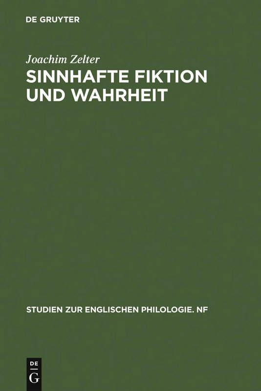 Sinnhafte Fiktion Und Wahrheit: Untersuchungen Zur Ästhetischen Und Epistemologischen Problematik Des Fiktionsbegriffs Im Kontext Europäischer Ideen- ... Zur Englischen Philologie. Neue Folge) - Image 1