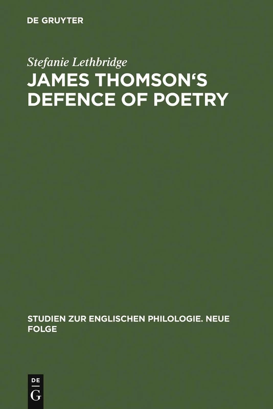 James Thomson's Defence of Poetry: Intertextual Allusion in »The Seasons«: 38 (Studien zur Englischen Philologie: Neue Folge, 38)
