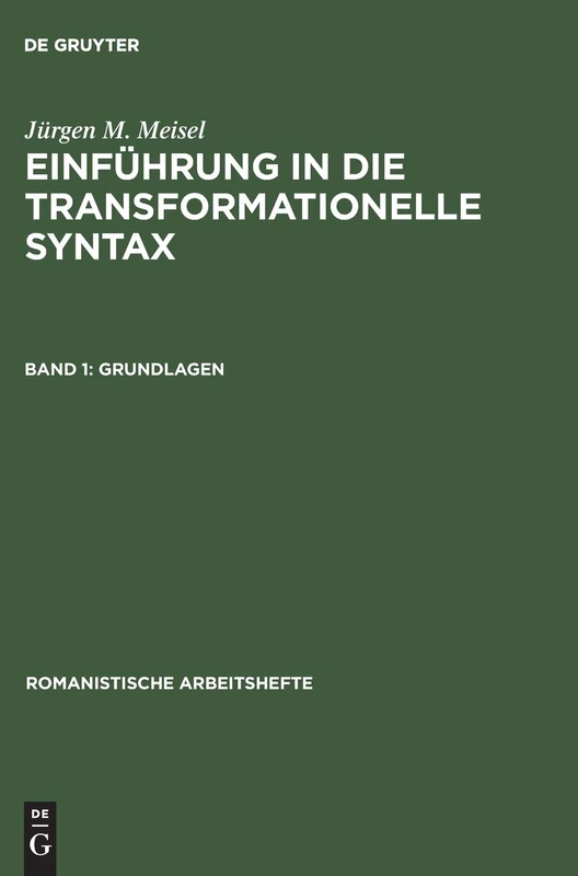 Einführung in die transformationelle Syntax, Band 1, Grundlagen (Romanistische Arbeitshefte)