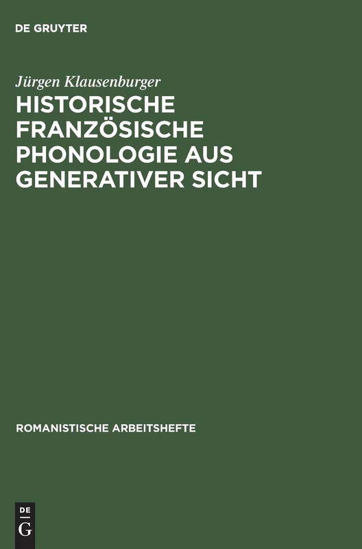 Historische französische Phonologie aus generativer Sicht: 12 (Romanistische Arbeitshefte)