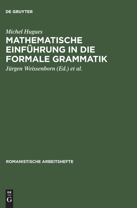Mathematische Einführung in die formale Grammatik: 13 (Romanistische Arbeitshefte)