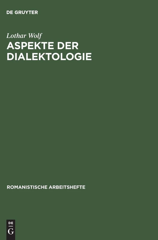 Aspekte der Dialektologie: Eine Darstellung Von Methoden Auf Französischer Grundlage: 15 (Romanistische Arbeitshefte)