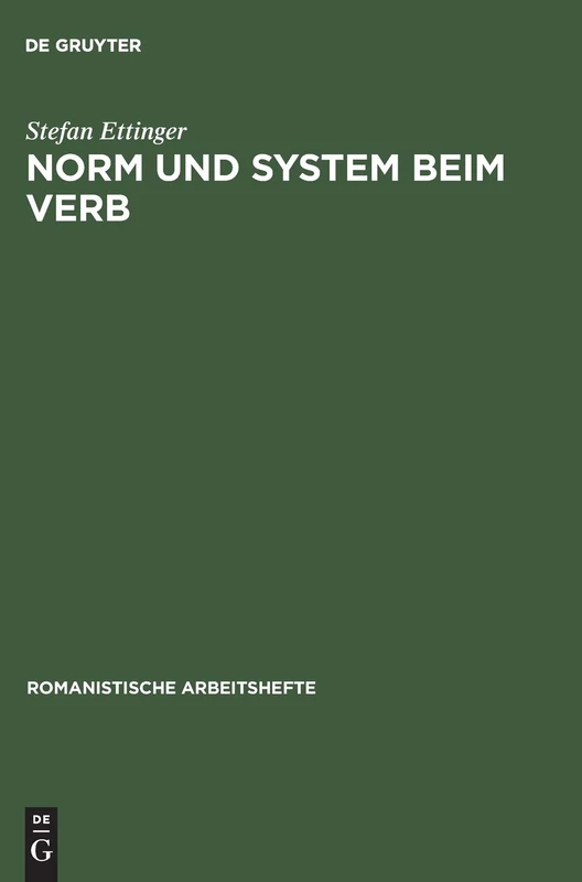 Norm und System beim Verb: 17 (Romanistische Arbeitshefte)
