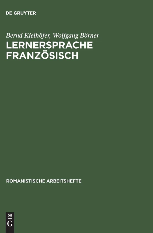 Lernersprache Französisch: Psycholinguistische Analyse Des Fremdsprachenerwerbs: 21 (Romanistische Arbeitshefte)