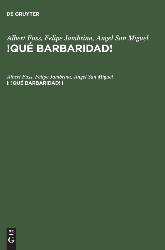 Albert Fuss; Felipe Jambrina; Angel San Miguel: !Qué Barbaridad!. I: 1 - Image 1