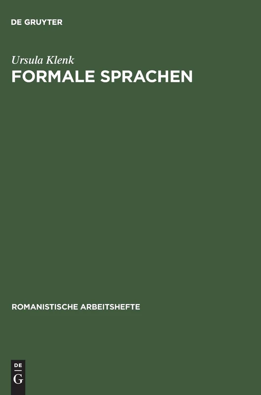 Formale Sprachen: Mit Anwendungen Auf Die Beschreibung Natürlicher Sprachen: 22 (Romanistische Arbeitshefte)