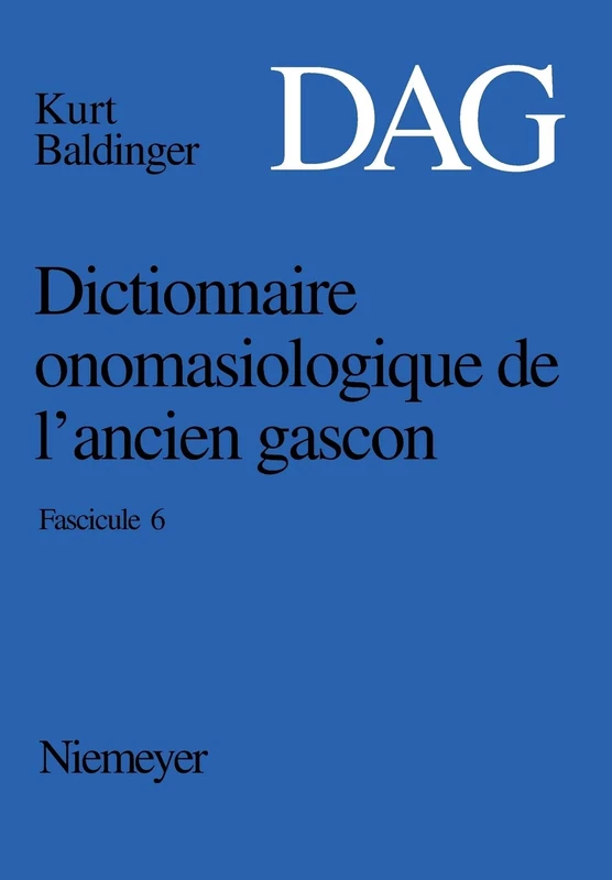 Dictionnaire onomasiologique de l´ancien gascon (DAG) Dictionnaire onomasiologique de l'ancien gascon (DAG): 6 - Image 1