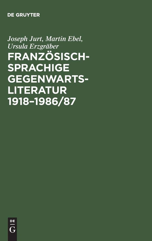 De Gruyter - Franzosischsprachige Gegenwartsliteratur 1918-1986/87