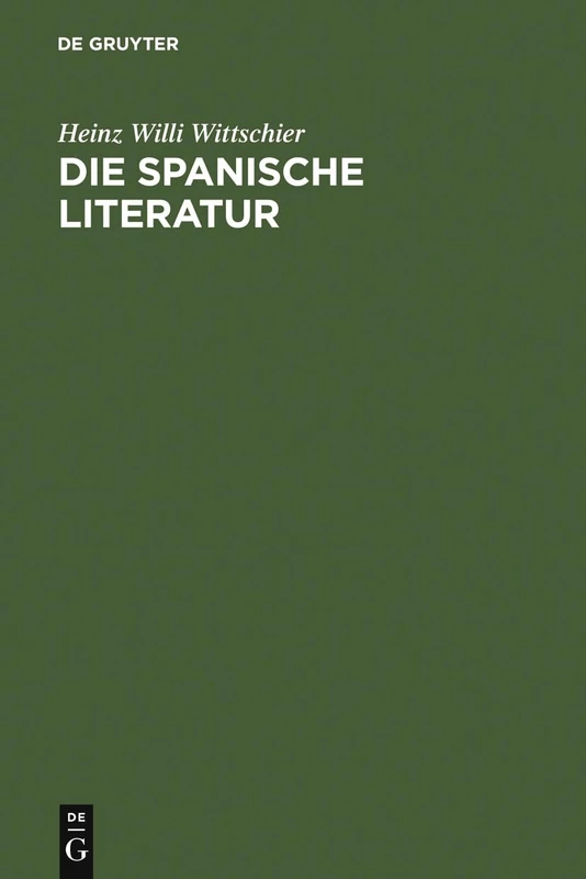 De Gruyter - Die spanische Literatur: Introduction and Guide