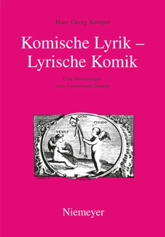 Komische Lyrik - Lyrische Komik: Uber Verformungen Einer Formstrengen Gattung