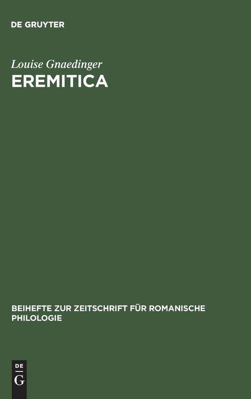 Eremitica: Studien Zur Altfranzösischen Heiligenvita Des 12. Und 13. Jahrhunderts: 130 (Beihefte Zur Zeitschrift Für Romanische Philologie)