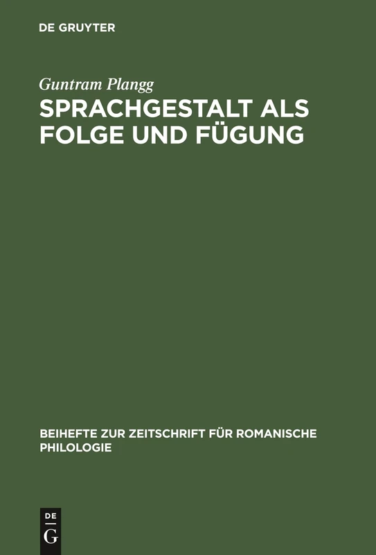 Sprachgestalt ALS Folge Und Fügung: Zur Phonologie Des Dolomitenladinischen (Badiot) Und Seiner Nachbarn. [Studien Zu Alpinromanischen Sprachständen ... Zur Zeitschrift Für Romanische Philologie)