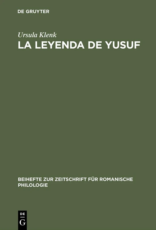 La Leyenda de Yusuf: Ein Aljamiadotext; Edition Und Glossar: 134 (Beihefte Zur Zeitschrift Für Romanische Philologie) - Image 1