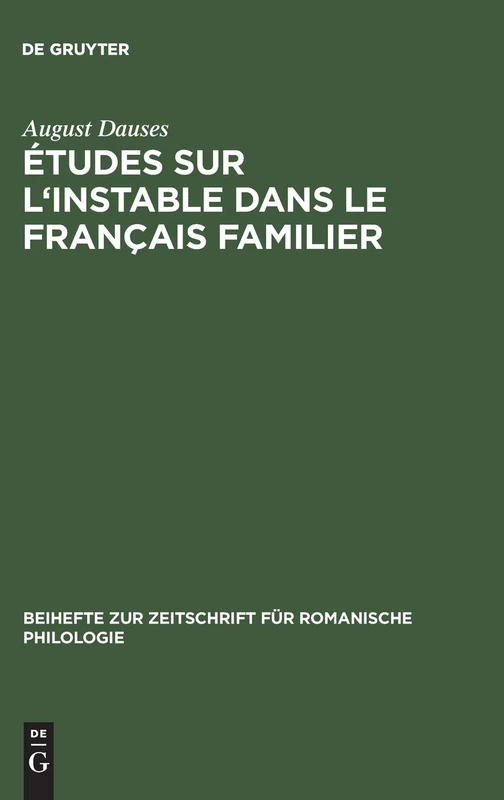 Études Sur l'Instable Dans Le Français Familier: 135 (Beihefte Zur Zeitschrift Für Romanische Philologie)