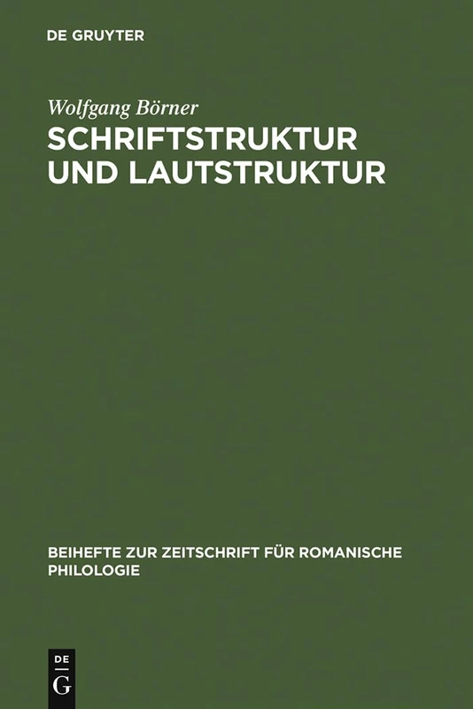 Schriftstruktur und Lautstruktur: Studien Zur Altgalicischen Skripta: 155 (Beihefte Zur Zeitschrift Für Romanische Philologie)