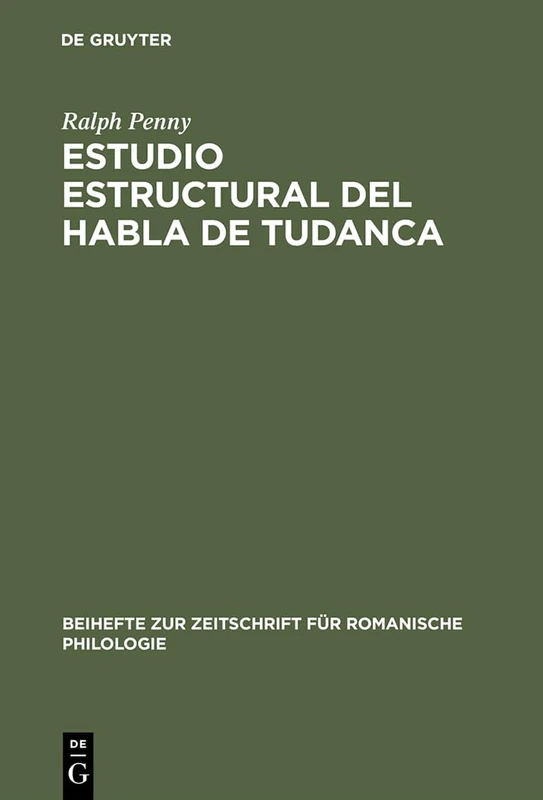 Estudio estructural del habla de Tudanca: 167 (Beihefte Zur Zeitschrift Für Romanische Philologie)