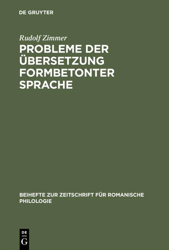 Probleme der Übersetzung formbetonter Sprache: Ein Beitrag Zur Übersetzungskritik: 181 (Beihefte Zur Zeitschrift Für Romanische Philologie)